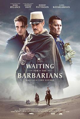 等待野蛮人 Waiting for the Barbarians.2019 字幕下载