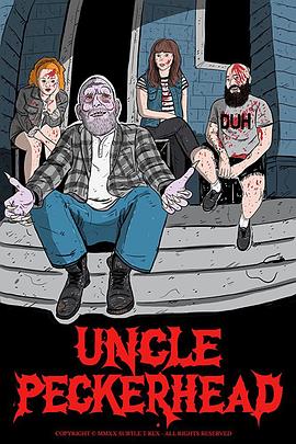 吃人大叔 Uncle Peckerhead.2020 字幕下载