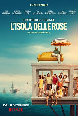 玫瑰岛的不可思议的历史 L'incredibile storia dell'isola delle rose.2020 字幕下载