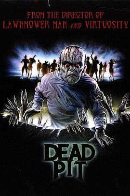 尸坑 The Dead Pit.1989 字幕下载