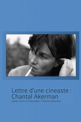 来自一位女电影人的信：香特尔·阿克曼 Lettre d'un cinéaste: Chantal Akerman.1984 字幕下载