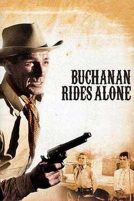 单骑血战 Buchanan Rides Alone.1958 字幕下载