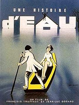 水的故事 Une histoire d'eau.1961 字幕下载