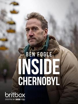 探秘切尔诺贝利 Inside Chernobyl with Ben Fogle.2021 字幕下载