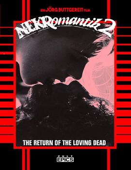 困惑的浪漫2 Nekromantik 2.1991 字幕下载
