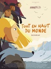 漫漫北寻路 Tout en haut du monde.2015 字幕下载
