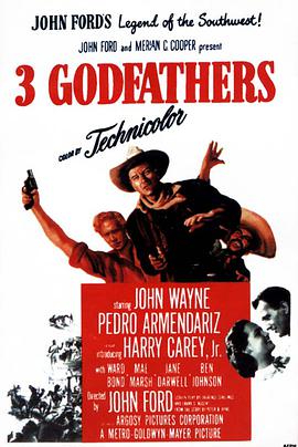 荒漠义侠 3 Godfathers.1948 字幕下载