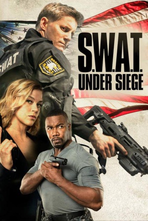 反恐特警组：潜龙突围 S.W.A.T.: Under Siege.2017 字幕下载