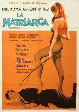 女性上位时代 La Matriarca.1968 字幕下载