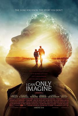 超乎想象 I Can Only Imagine.2018 字幕下载