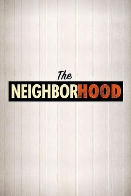 东邻西舍 The Neighborhood.2018 字幕下载