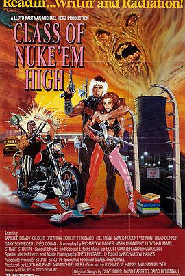 融掉低等生物 Class of Nuke 'Em High.1986 字幕下载