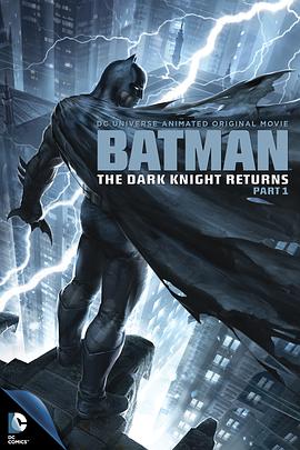 蝙蝠侠：黑暗骑士归来(上) Batman: The Dark Knight Returns, Part 1.2012 字幕下载