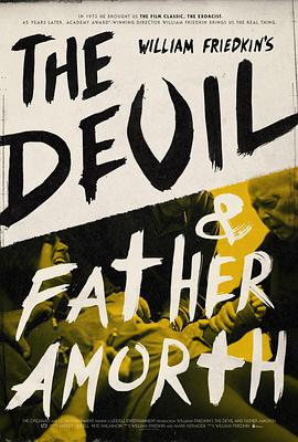 魔鬼与阿莫思神父 The Devil and Father Amorth.2017 字幕下载