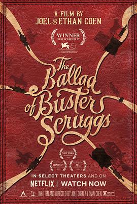 巴斯特·斯克鲁格斯的歌谣 The Ballad of Buster Scruggs.2018 字幕下载