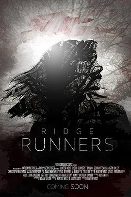 Ridge Runners Ridge Runners.2018 字幕下载