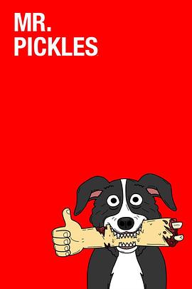 腌黄瓜先生 第四季 Mr. Pickles.2019 字幕下载