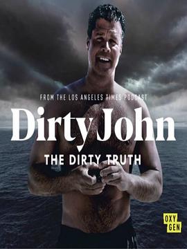 脏鬼约翰：丑陋真相 Dirty John, The Dirty Truth.2019 字幕下载
