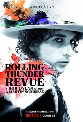 滚雷巡演：鲍勃·迪伦传奇 Rolling Thunder Revue: A Bob Dylan Story by Martin Scorsese.2019 字幕下载