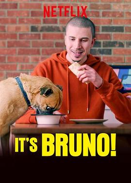 布鲁诺驾到! It's Bruno!.2019 字幕下载