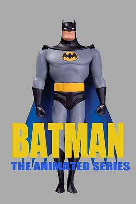 蝙蝠侠：动画版 第四季 Batman: The Animated Series.1995 字幕下载