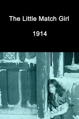 卖火柴的小女孩 The Little Match Girl.1914 字幕下载