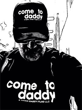 爹来靠 Come to Daddy.2019 字幕下载