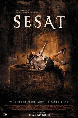 迷路的人不再被召唤 Sesat: Yang Sudah Pergi Jangan Dipanggil Lagi.2018 字幕下载