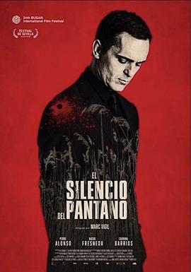 沼泽的沉默 El silencio del pantano.2019 字幕下载