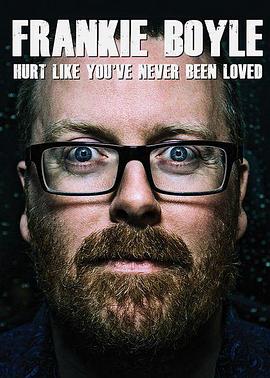 弗兰奇·博伊尔：多么痛的领悟 Frankie Boyle: Hurt Like You've Never Been Loved.2016 字幕下载