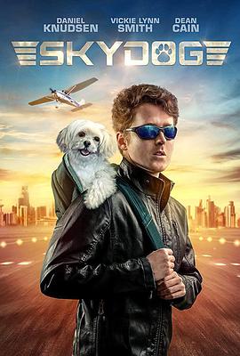霹雳飞狗 Skydog.2020 字幕下载