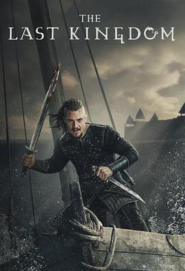 孤国春秋 第四季 The Last Kingdom Season 4.2020 字幕下载