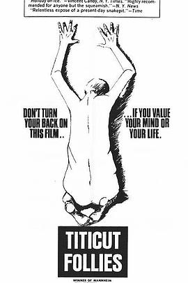 提提卡失序记事 Titicut Follies.1967 字幕下载