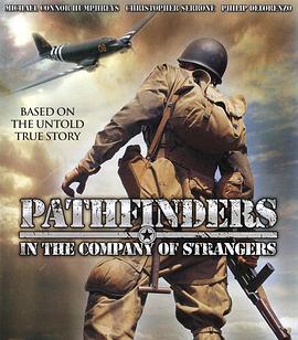 空降任务 Pathfinders: In the Company of Strangers.2010 字幕下载