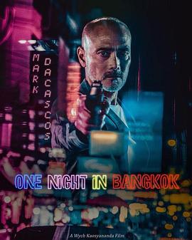 曼谷复仇夜 One Night in Bangkok.2020 字幕下载