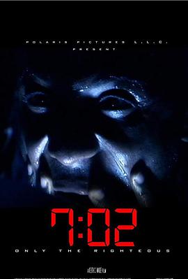 7:02死亡派对 7:02 Only the Righteous.2018 字幕下载