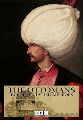 奥斯曼帝国：欧洲的伊斯兰王室 The Ottomans: Europe's Muslim Emperors.2013 字幕下载