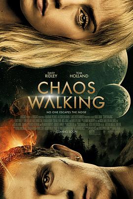 混沌行走 Chaos Walking.2021 字幕下载