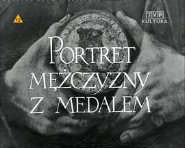 拿着奖牌的男人的肖像 Portret mężczyzny z medalem.1959 字幕下载