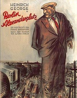 柏林亚历山大广场 Berlin-Alexanderplatz - Die Geschichte Franz Biberkopfs.1931 字幕下载