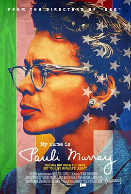 我叫保利·默里 My Name Is Pauli Murray.2021 字幕下载