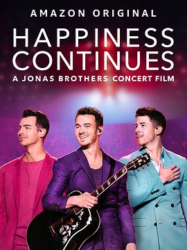 幸福继续：乔纳斯兄弟巡演纪录片 Happiness Continues.2020 字幕下载