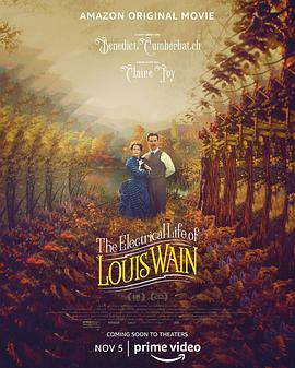 路易斯·韦恩的激情人生 The Electrical Life of Louis Wain.2021 字幕下载