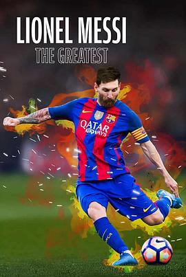 梅西：伟大球员 Lionel Messi: The Greatest.2020 字幕下载