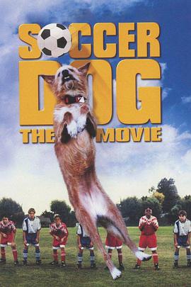 足坛神犬 Soccer Dog: European Cup.2004 字幕下载