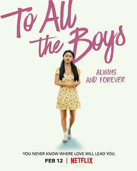 致所有我曾爱过的男孩3 To All The Boys: Always And Forever Lara Jean.2021 字幕下载