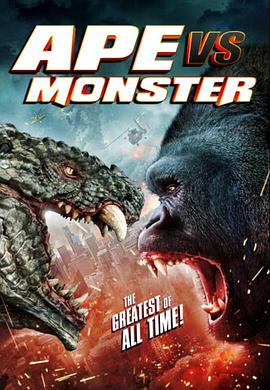 猿猴大战怪物 Ape vs. Monster.2021 字幕下载