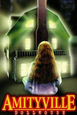 鬼哭神嚎8：灵异鬼现 Amityville: Dollhouse.1996 字幕下载