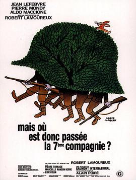 深入敌后搞搞震 Mais où est donc passée la septième compagnie?.1973 字幕下载