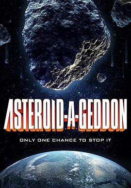 小行星大末日 Asteroid-a-Geddon.2020 字幕下载